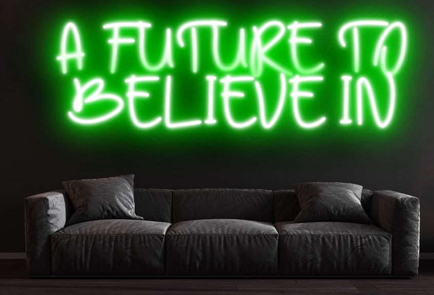 A FUTURE TO BELIEVE IN