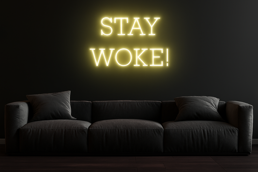 STAY WOKE!