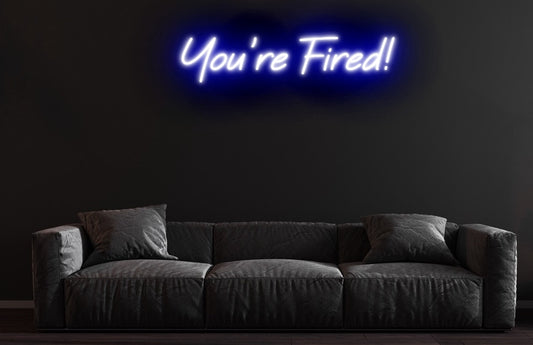 You're Fired!
